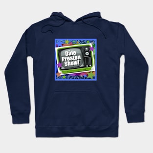 Dale Preston Show Hoodie